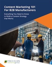 [Guide] Content Marketing 101 for Industrial Manufacturers