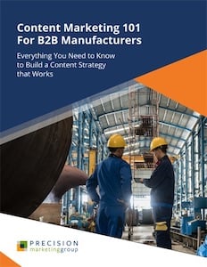 Content Marketing 101 for Industrial Manufacturers